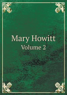 Mary Howitt Volume 2 5518632770 Book Cover