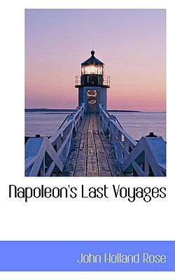 Napoleon's Last Voyages 1113840064 Book Cover