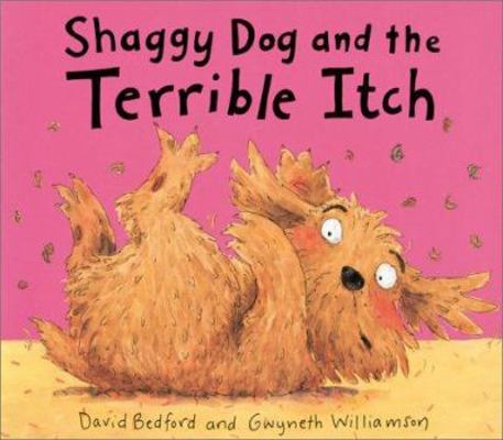 Shaggy Dog and the Terrible Itch 0764153919 Book Cover