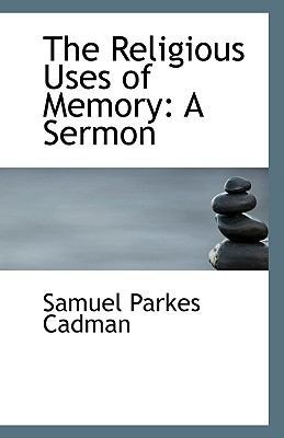 The Religious Uses of Memory: A Sermon 1113337745 Book Cover