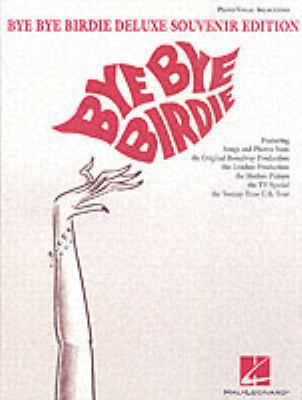 Bye Bye Birdie: Deluxe Souvenir Edition 0634067044 Book Cover