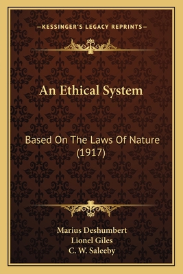 An Ethical System: Based On The Laws Of Nature ... 1166460142 Book Cover