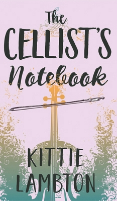 The Cellist's Notebook 1838104976 Book Cover