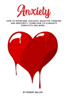 Anxiety: How to Overcome Jealousy, negative Thi... 1801642311 Book Cover