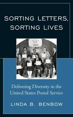 Sorting Letters, Sorting Lives: Delivering Dive... 0739134744 Book Cover