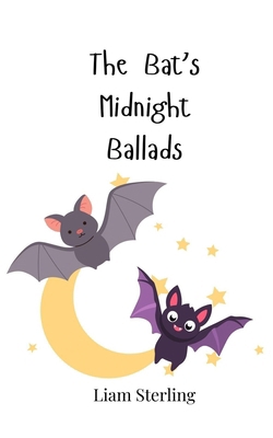 The Bat's Midnight Ballads 369074301X Book Cover
