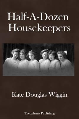 Half-A-Dozen Housekeepers 1979148414 Book Cover