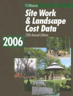 Site Work and Landscape Cost Data 2006 Book 0876297920 Book Cover