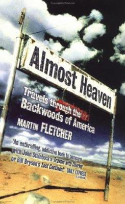Almost Heaven: Travels Through the Backwoods of... 0316652288 Book Cover