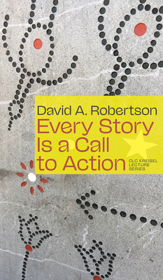 Every Story Is a Call to Action 1772128511 Book Cover