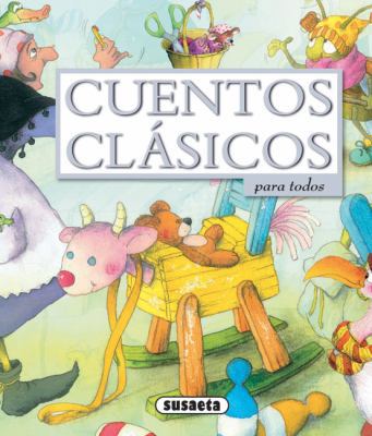 Cuentos Clasicos: Para Todos = Classic Tales [Spanish] 8430562044 Book Cover