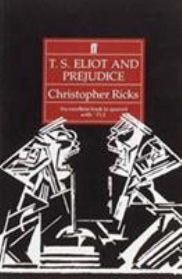 T S Eliot and Prejudice 0571170358 Book Cover