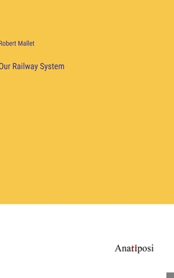 Our Railway System 3382180170 Book Cover