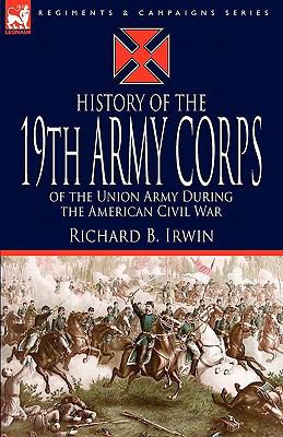 History of the 19th Army Corps of the Union Arm... 184677893X Book Cover