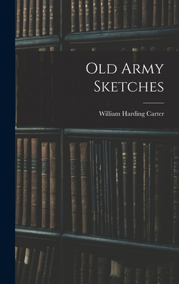 Old Army Sketches 1016958188 Book Cover