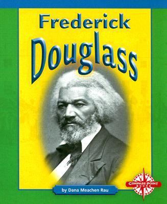 Frederick Douglass (Compass Point Early Biograp... 0756511682 Book Cover