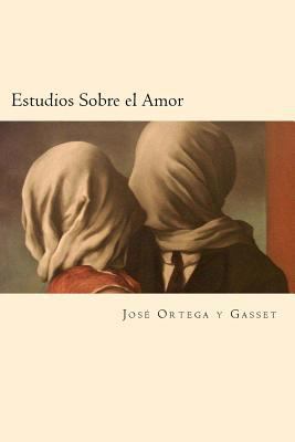 Estudios Sobre el Amor (Spanish Edition) [Spanish] 1539801403 Book Cover