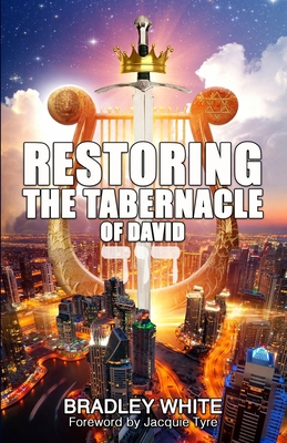 Restoring the Tabernacle of David B0CJ43DKQQ Book Cover