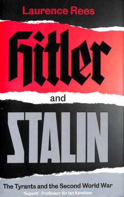Hitler and Stalin: The Tyrants and the Second W... 0241295203 Book Cover