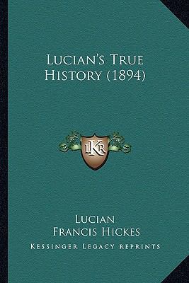 Lucian's True History (1894) 1164181661 Book Cover