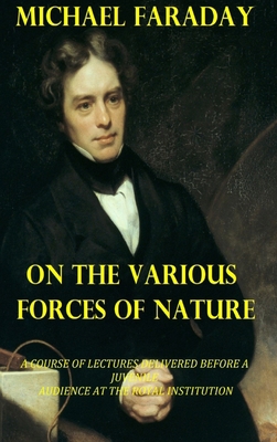 On the Various Forces of Nature 1006326162 Book Cover