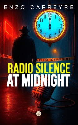 Radio silence at midnight [French] B0FZ7TL1BL Book Cover