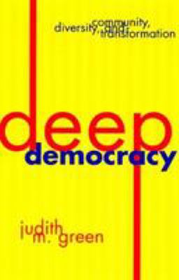 Deep Democracy: Community, Diversity, and Trans... 084769271X Book Cover