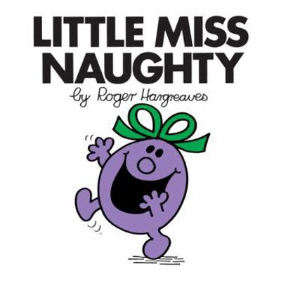 Little Miss Naughty. Roger Hargreaves 1405235276 Book Cover