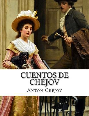 Cuentos de Chéjov [Spanish] 1500808601 Book Cover