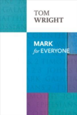 Mark for Everyone (The New Testament for Everyone) 0281071918 Book Cover