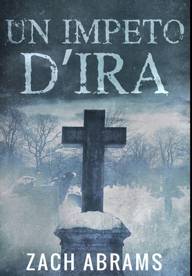 Un Impeto D'ira: Edizione Premium Rilegata [Italian] 1034423045 Book Cover