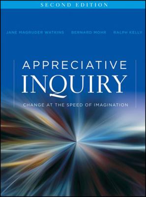 Appreciative Inquiry: Change at the Speed of Im... 0470527978 Book Cover