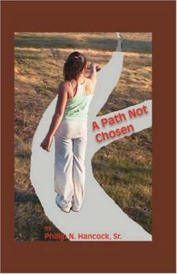 A Path Not Chosen 1425115551 Book Cover