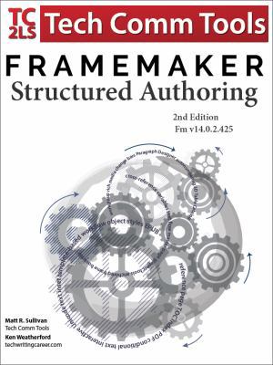 FrameMaker Structured Authoring Workbook (2017 ... 0996715754 Book Cover