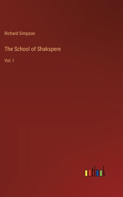 The School of Shakspere: Vol. I 3368505572 Book Cover