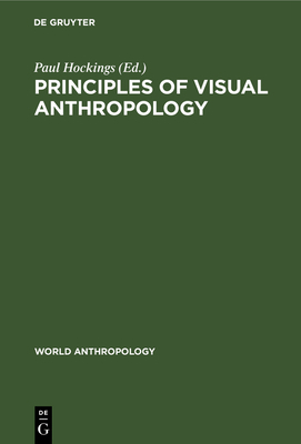 Principles of Visual Anthropology 3112415396 Book Cover