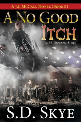 A No Good Itch (A J.J. McCall Novel): The FBI E... 0983920265 Book Cover