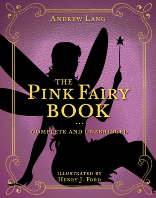 The Pink Fairy Book, 5: Complete and Unabridged 1631585673 Book Cover