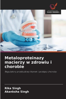 Metaloproteinazy macierzy w zdrowiu i chorobie [Polish] 6209154077 Book Cover