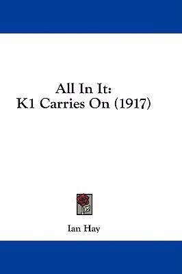 All in It: K1 Carries on (1917) 1436938325 Book Cover
