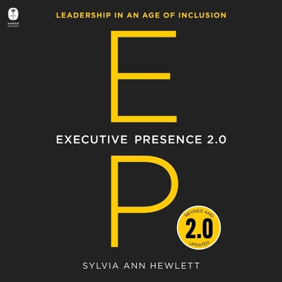 Executive Presence 2.0: Leadership in an Age of... B0CG2YQVRF Book Cover