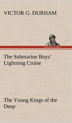 The Submarine Boys' Lightning Cruise The Young ... 3849180689 Book Cover