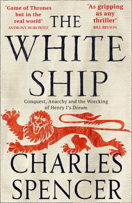 The White Ship: Conquest, Anarchy and the Wreck... 0008296847 Book Cover