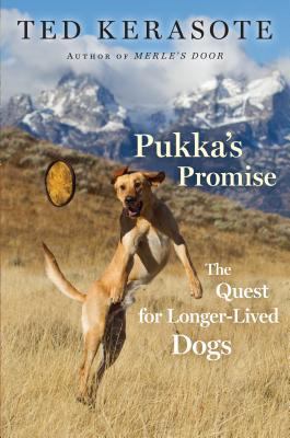 Pukka's Promise: The Quest for Longer-Lived Dogs [Large Print] 1410459470 Book Cover
