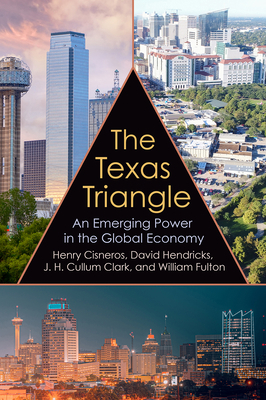 The Texas Triangle: An Emerging Power in the Gl... 1648430090 Book Cover