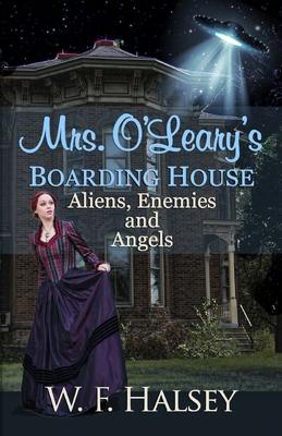 Mrs. O'Leary's Boarding House: Aliens, Enemies ... [Large Print] 0991634225 Book Cover