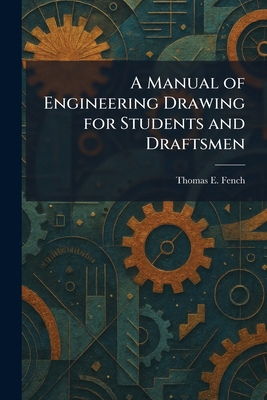 A Manual of Engineering Drawing for Students an... 1025528441 Book Cover