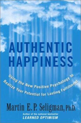 Authentic Happiness: Using the New Positive Psy... 0743222970 Book Cover