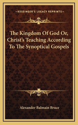 The Kingdom Of God Or, Christ's Teaching Accord... 1163462411 Book Cover