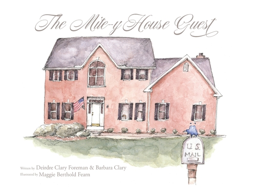 The Mite-y House Guest 1938796705 Book Cover